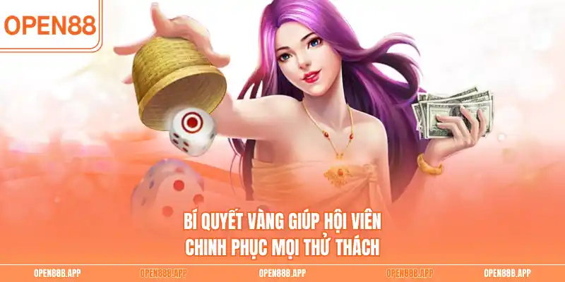 Bí quyết vàng giúp hội viên chinh phục mọi thử thách