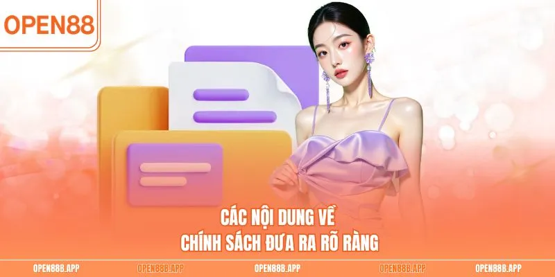 Các nội dung về chính sách đưa ra rõ ràng