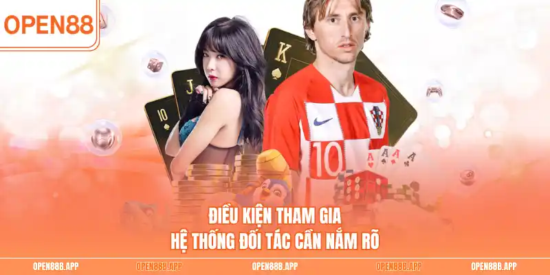 Điều kiện tham gia hệ thống đối tác cần nắm rõ