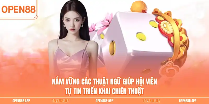 Nắm vững các thuật ngữ giúp hội viên tự tin triển khai chiến thuật