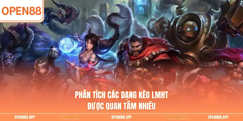 Phân tích các dạng kèo LMHT được quan tâm nhiều