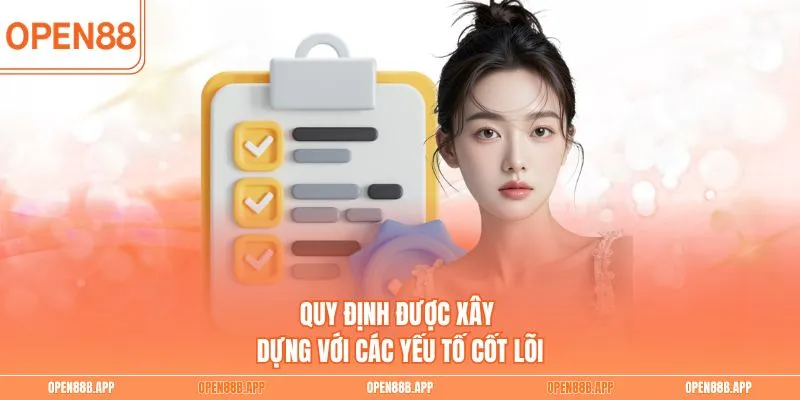 Quy định được xây dựng với các yếu tố cốt lõi