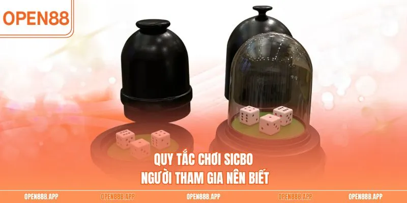 Quy tắc chơi Sicbo người tham gia nên biết