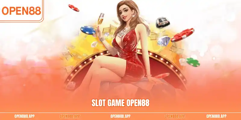 Slot game OPEN88