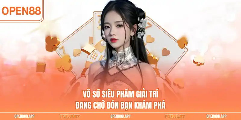 Vô số siêu phẩm giải trí đang chờ đón bạn khám phá